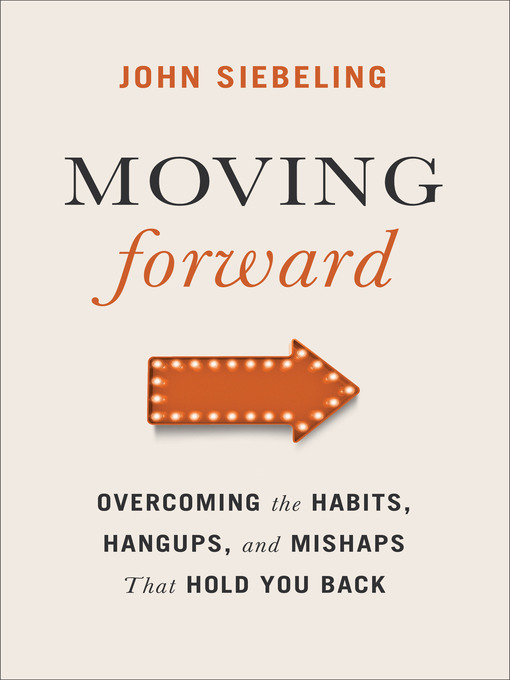 Title details for Moving Forward by John Siebeling - Available